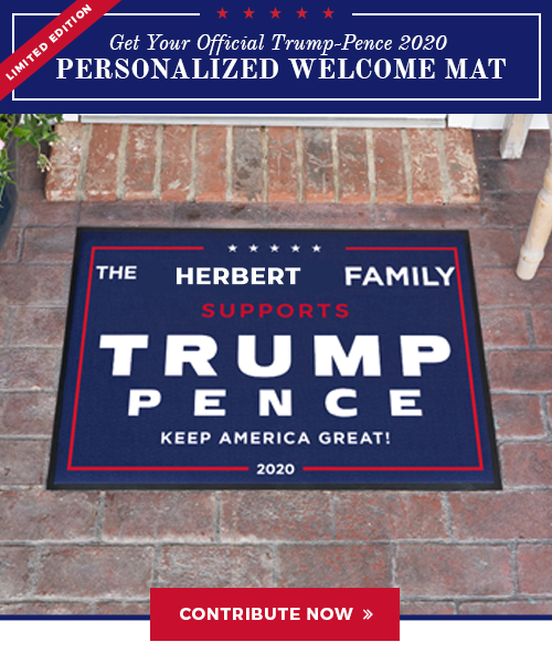 Limited Edition Get your official Trump-Pence 2020 personalized welcome mat