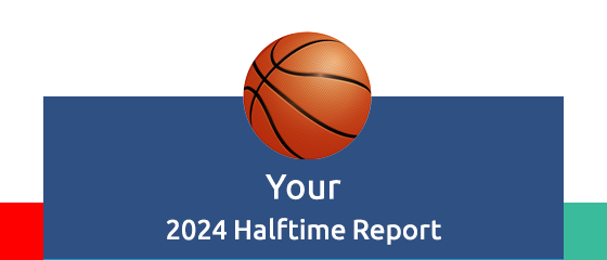 2024 Halftime Report!