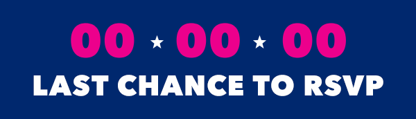 Count down clock. Last chance to RSVP.