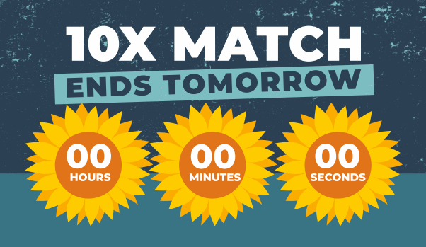 10X Match ends tomorrow – help close the gap today!